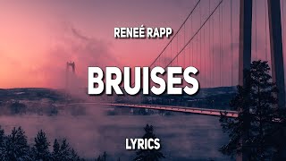 Reneé Rapp - Bruises (Lyrics)