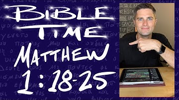 Bible Time // Matthew 1:18-25