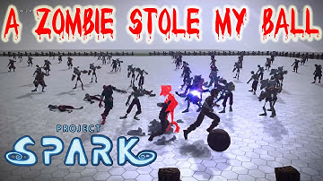 A Zombie Stole My Ball V1.1 | Project Spark | Xbox One Gameplay Part 31