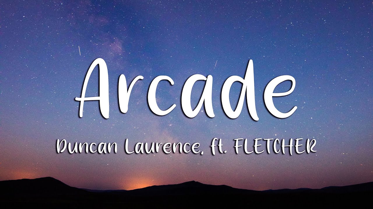 Duncan Laurence - Arcade (Lyrics) ft. FLETCHER