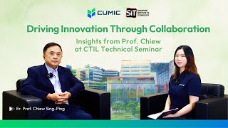 Driving Innovation Through Collaboration: Insights from Prof. Chiew at CTIL Technical Seminar