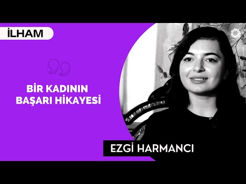 Ezgi Harmancı - Başarman İçin İçindeki Tutkuya Güven