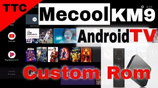 Mecool KM9 Android TV CUSTOM ROM !!!