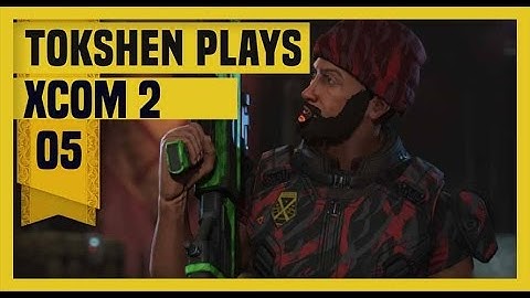 XCOM 2: Take Back Earth-  Part 5