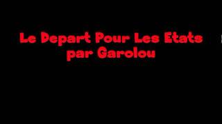 Miniatura de vídeo de "Le Depart Pour Les Etats - Garolou"