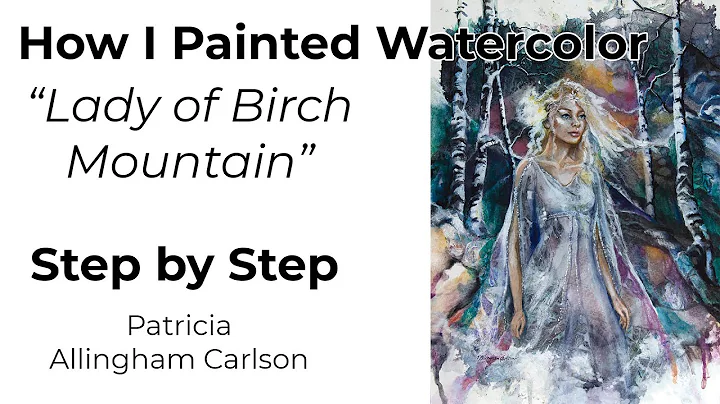 How I Painted Watercolor Lady of Birch Mountain St...