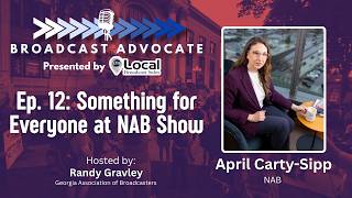 NASBA Broadcast Advocate Ep.12 Something for Everyone at NAB Show