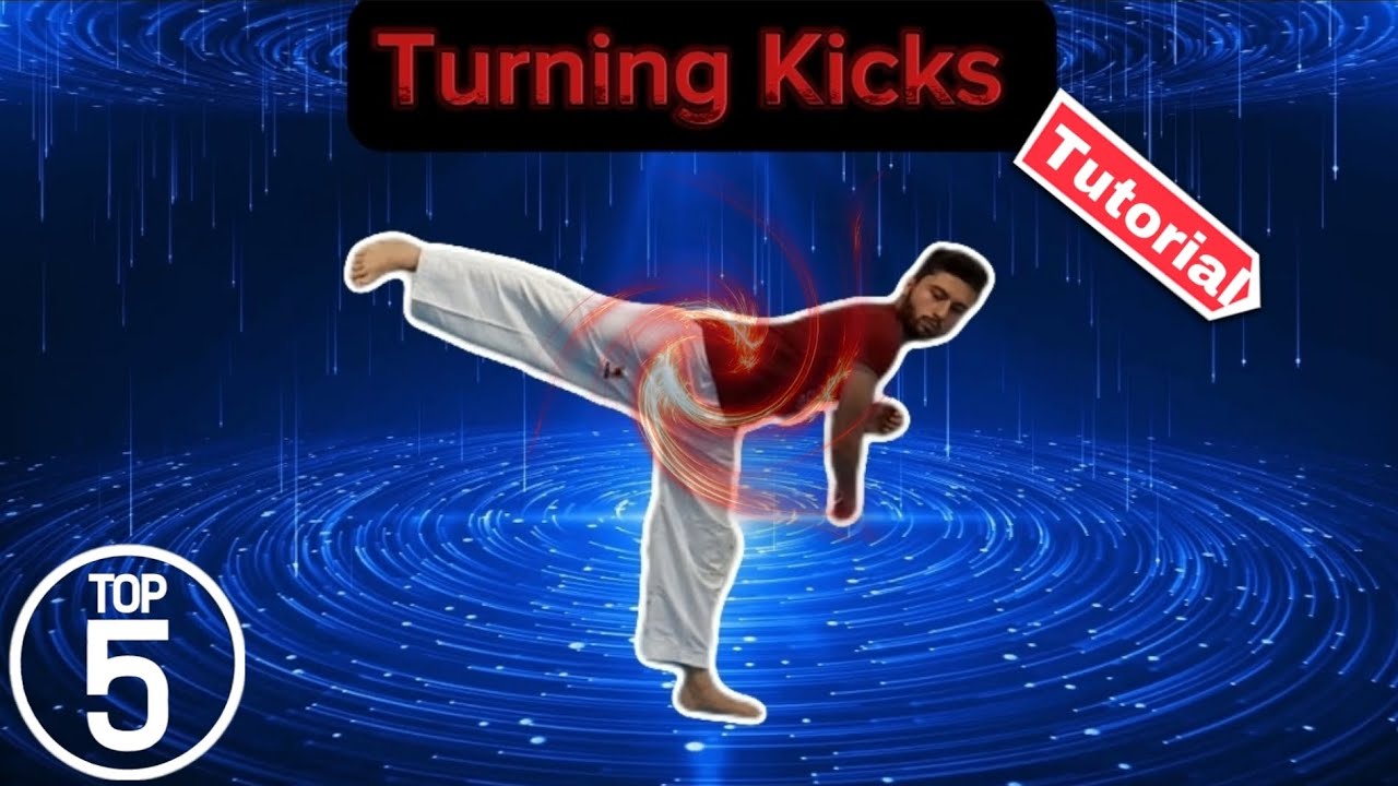Top 5 Turning Kicks Taekwondo Try this Easy Tornado kick Tutorial