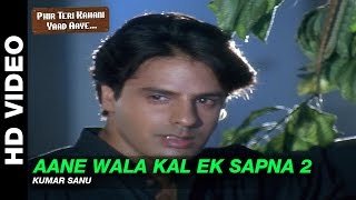 Aane Wala Kal - Phir Teri Kahani Yaad Aayee | Kumar Sanu | Rahul Roy & Pooja Bhatt