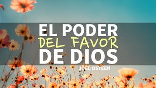 El Poder del Favor de Dios  Por Joel Osteen