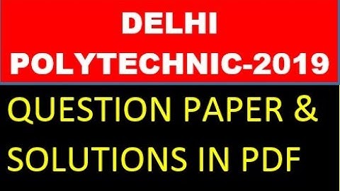 Delhi Polytechnic Paper Solution-2019 in pdf