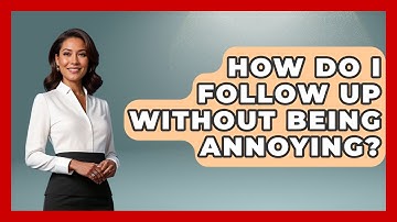 How Do I Follow Up Without Being Annoying? - Job Success Network