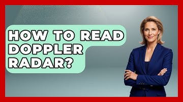 How To Read Doppler Radar? - Weather Watchdog
