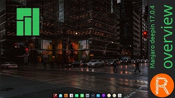 Manjaro deepin 17.0.4 overview  | Deepin flavored Manjaro.
