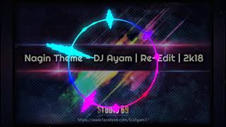 Nagin Theme  - DJ Ayam Re-Edit || EDM ||