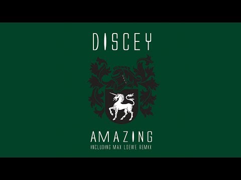 Assista a Discey - Amazing (Max Loewe Remix) no YouTube