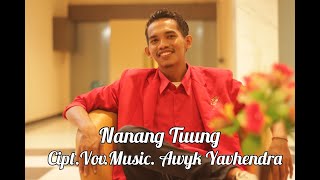 Lagu Manggarai Nanang Tuung                   Cipt.Voc. Awik Yavhendra