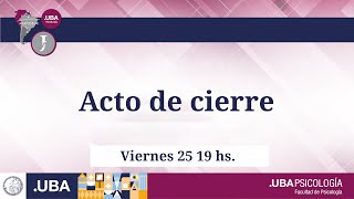 XIV Congreso Internacional de Investigación y Práctica Profesional en Psicología - Acto de Cierre