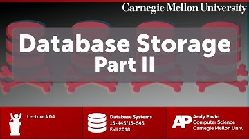 CMU Database Systems - 04 Database Storage II (Fall 2018)