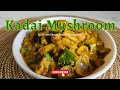 Quick &amp; Easy Restaurant-Style Kadai Mushroom 🍄 | Ready in 30–40 mins |Dhundhun&#39;s Tummy Tales 🌿❤️