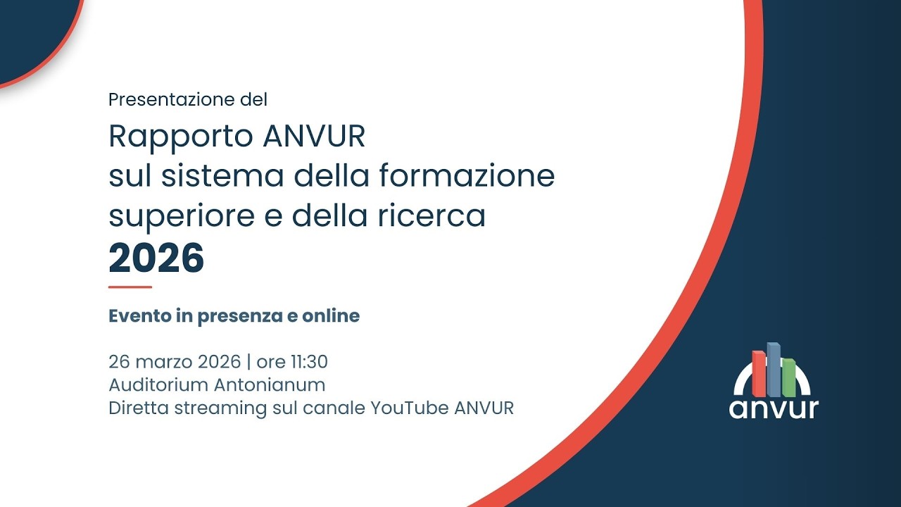 Presentazione del Rapporto ANVUR 2026 | 26 marzo 2026 | ore 11:30 - YouTube