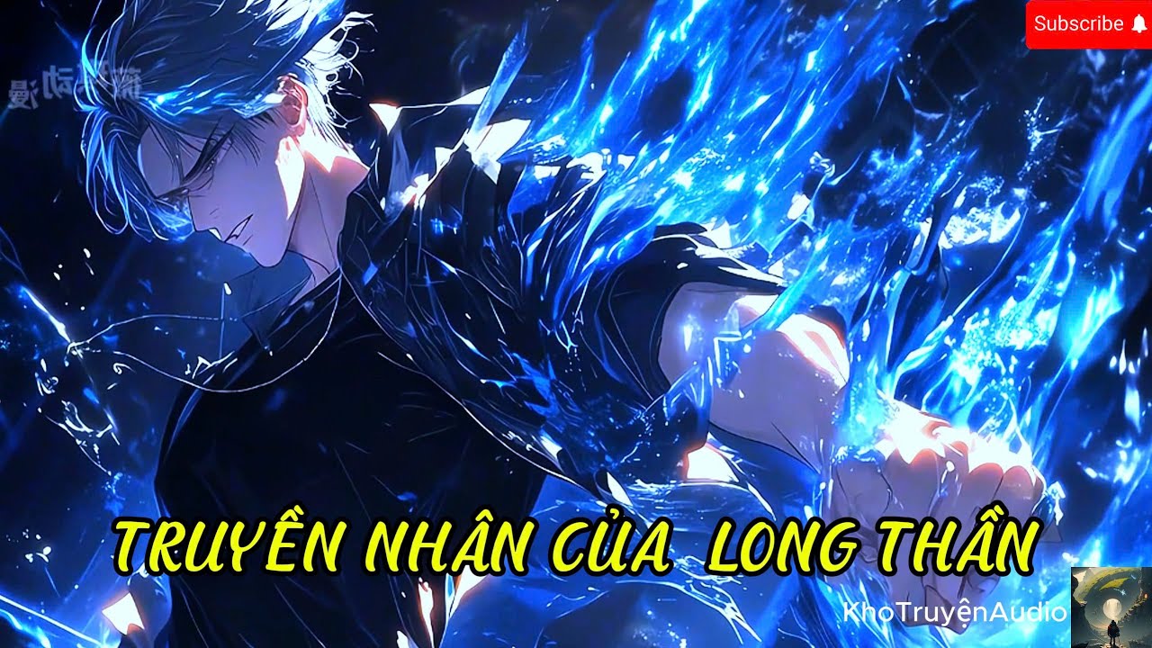 TruyệnAudio : là truyền nhân của thần long main có khả năng điều khiển nước và thủy binh