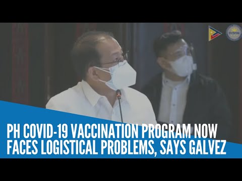 PH COVID-19 vaccination program now faces logistical problems, says Galvez