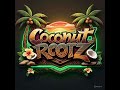 Coconut Rootz I Am Better Then This