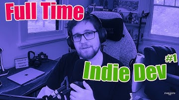 I Quit My Job To Make Video Games - Here