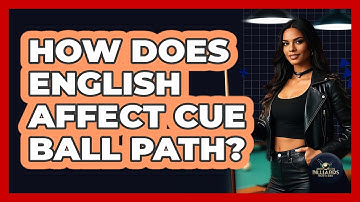 How Does English Affect Cue Ball Path?