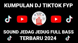 Download lagu KUMPULAN DJ TIKTOK FYP || SOUND KENE JEDAG JEDUG FULL BASS || TERBARU 2024 🎶🤙🏼