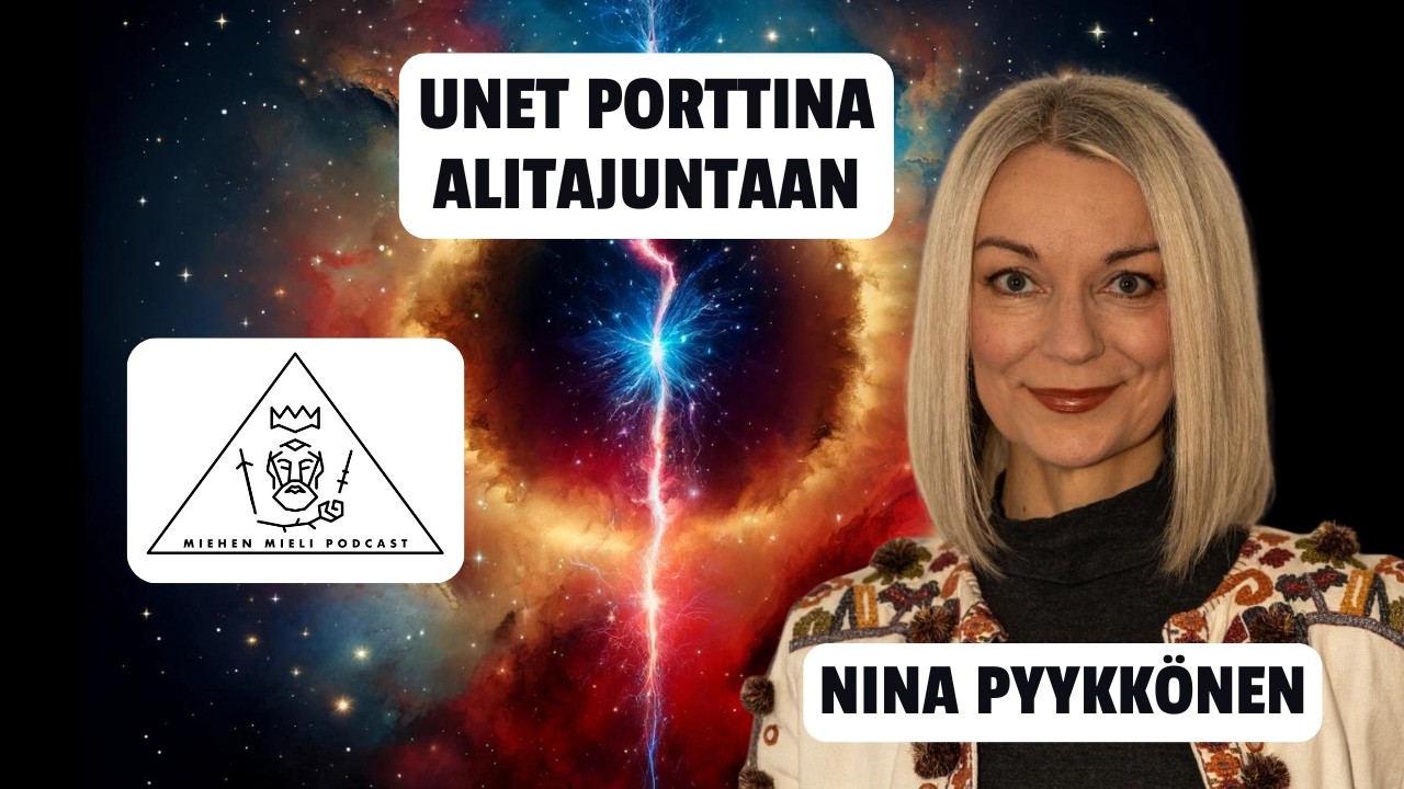 Unet porttina alitajuntaan - Nina Pyykkönen - Miehen mieli podcast E144