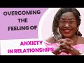 6 effects of anxiety disorder in love rships  session 114