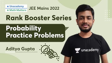 JEE Mains 2022 | Rank Booster Series | Probability Practice Problems | Math Matters | Aditya Gupta