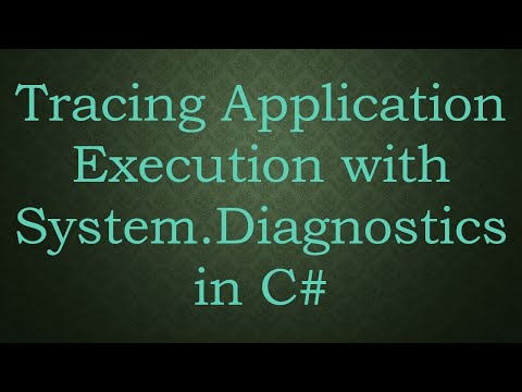 Tracing Application Execution with System.Diagnostics in C#