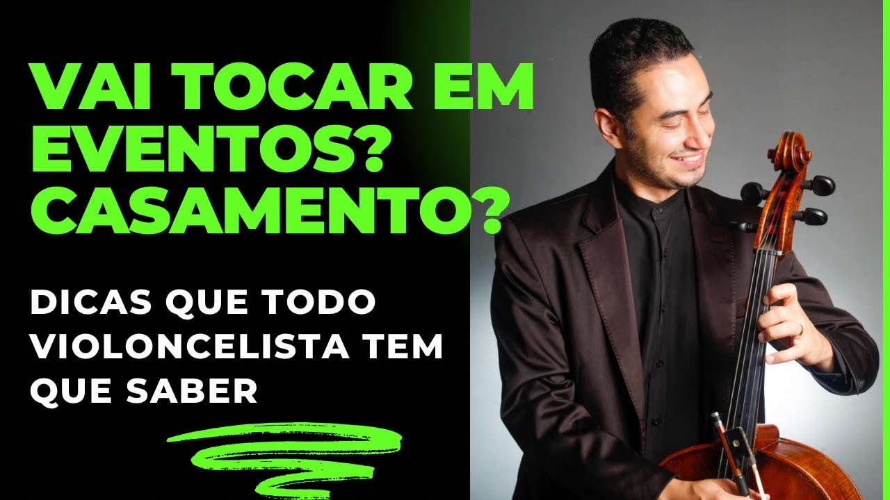 VAI TOCAR EM EVENTOS? DICAS QUE TODO VIOLONCELISTA TEM QUE SABER. O QUE NÃO TE CONTAM SOBRE EVENTOS