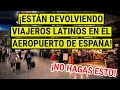 ❗5 motivos por los que pueden denegar tu entrada a España ⚠️Evita hacer esto