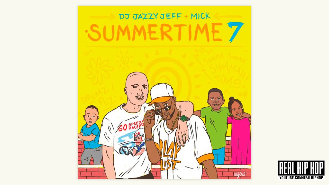 DJ Jazzy Jeff & MICK: Summertime Vol.7 - YouTube