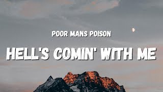 Poor Mans Poison - Hell's Comin' with Me (Lyrics)