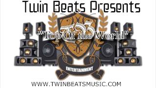 TWIN BEATS - Top Of The World (@TBENTERTAINMENT)