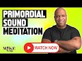 Primordial Sound Meditation (PSM) with Sarah McLean