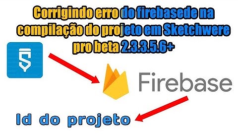 Corrigindo erro firebase na compilação de projetos no Sketchwere pro beta 2-3-4-5-5-+