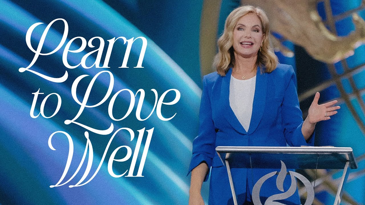 Learn To Love Well | Victoria Osteen