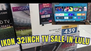 IKON 32INCH TV SALE IN LULU HYPERMARKET JEDDAH|Jhaner blog