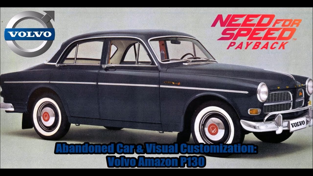 Need for Speed Payback - Abandoned Car & Visual Customization: Volvo Amazon  P130 - YouTube