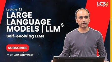 LLMs | Self-evolving LLMs | Lec 22