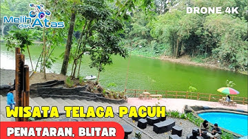 TELAGA PACUH BLITAR || TELAGA PACO BLITAR || TELAGA PACUH PENATARAN || WISATA BLITAR