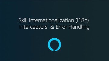 Zero to Hero, Part 2: Skill Internationalization (i18n), Interceptors & Error Handling