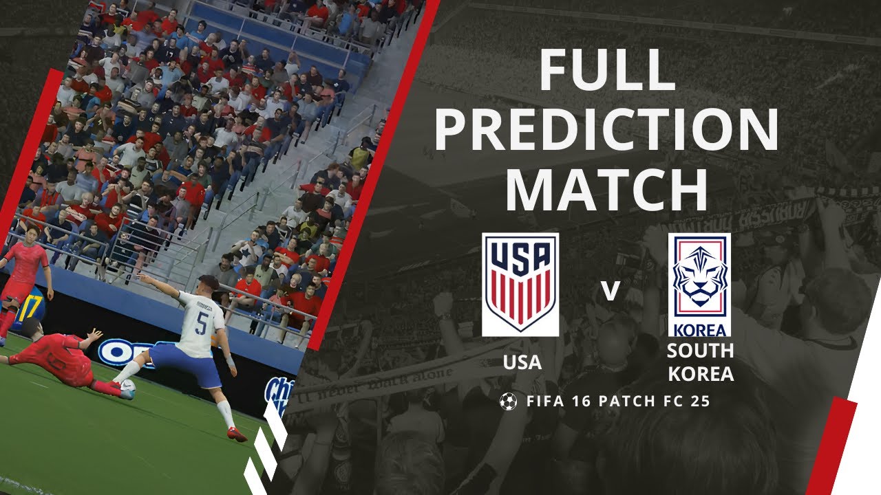 USA VS SOUTH KOREA | INTERNATIONAL FRIENDLIES | FIFA 16 PATCH FC 25 |