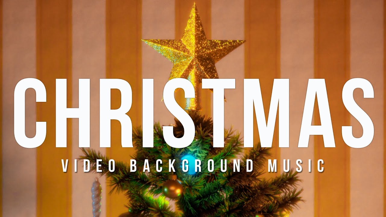 ROYALTY FREE Christmas Background Music | Christmas Video Music Royalty ...